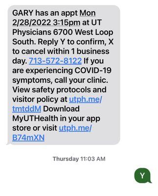 Text message where I responded with a "Y" for yes.... Only to get here on time and had my appointment canceled.