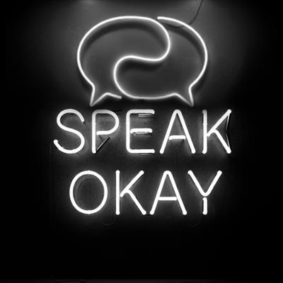 SPEAK OKAY