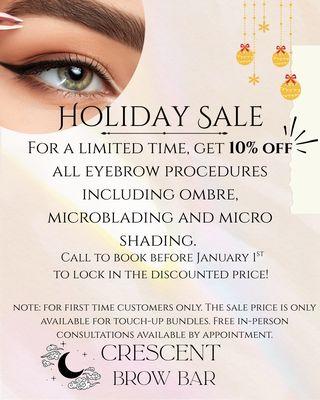 Holiday sale at Crescent Brow Bar! 10% off all brow services. For touch up bundles and new clients only