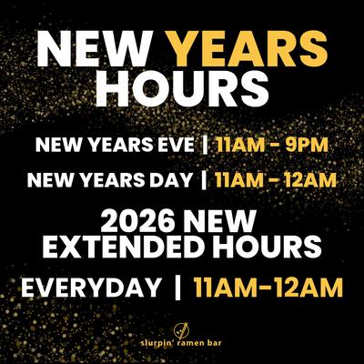 Open NYE and New Years!
New Extended Hours for 2026!
Happy New Years!