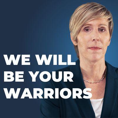 I will be your warrior in your legal battle.