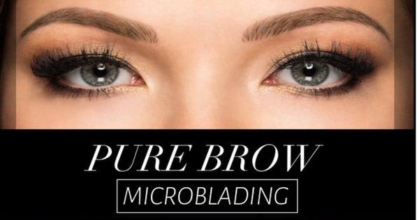 Pure Brow Microblading - Safe, Permanent, Beautiful!