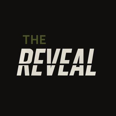 The Reveal