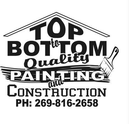Top to Bottom Quality Painting & Construction