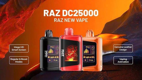 Get your RAZ DC25000 today!! New Flavors
