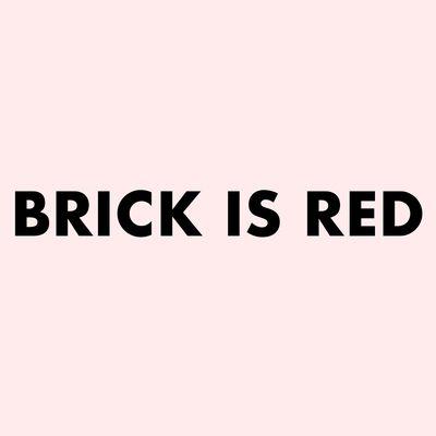 Brick Is Red