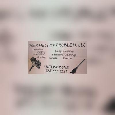 Your Mess My Problem