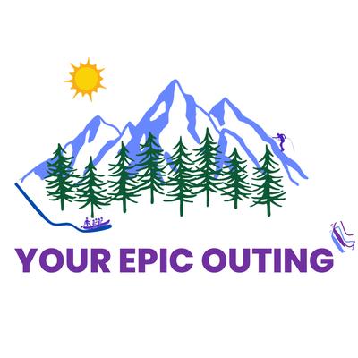 Your Epic Outing