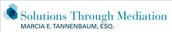 Solutions Through Mediation Marcia E. Tannenbaum, ESQ