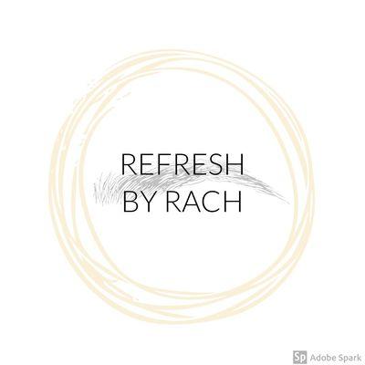 Refresh by Rach