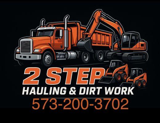 2 Step Hauling and Dirtwork