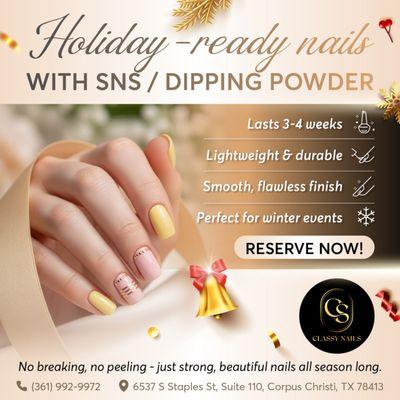 HOLIDAY-READY NAILS WITH SNS / DIPPING POWDER!
Say hello to strong, beautiful nails that stay perfect all season long.