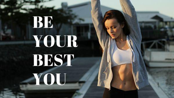 Be Your Best YOU!