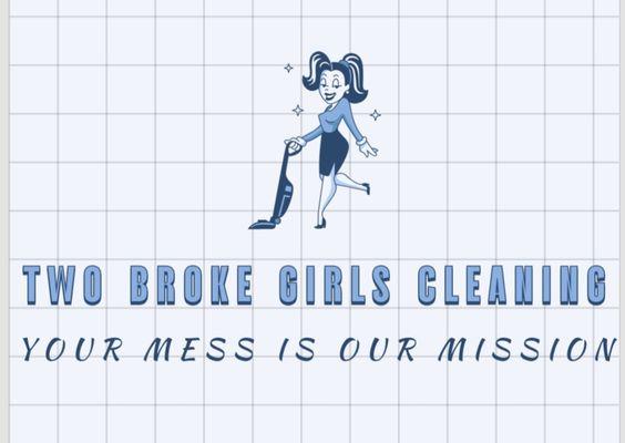 Two Broke Girlz Cleaning