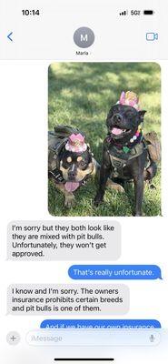 Conversation with Marla. She immediately dismissed us after seeing our dogs.