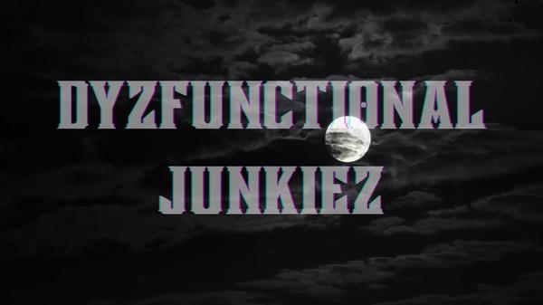 Dyzfunctional Junkiez