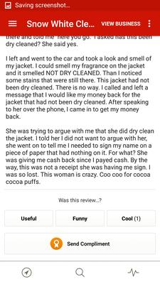 Natasha A. It sounds like you got your jacket dirty yourself, and tried to blame the cleaners.