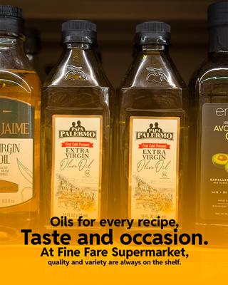 Oils for every recipe. At Fine Fare, we offer the finest olive and avocado oils for all your cooking needs.