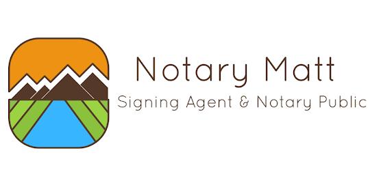 Notary Matt - Mobile Notary & Signing Agent