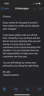 This is my response. I felt like her response was disrespectful and demeaning.