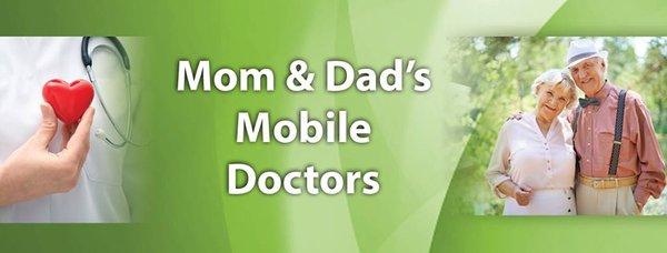 Mom & Dad's Mobile Doctors