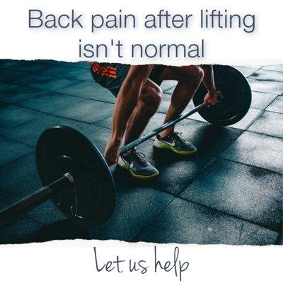 Back pain after lifting isn't normal. We can help!