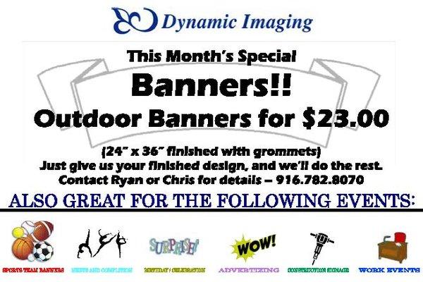 This Month we are Promoting our Banner Special. These Banners can be use for several reasons