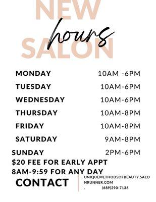 New hours for unique methods of beauty.