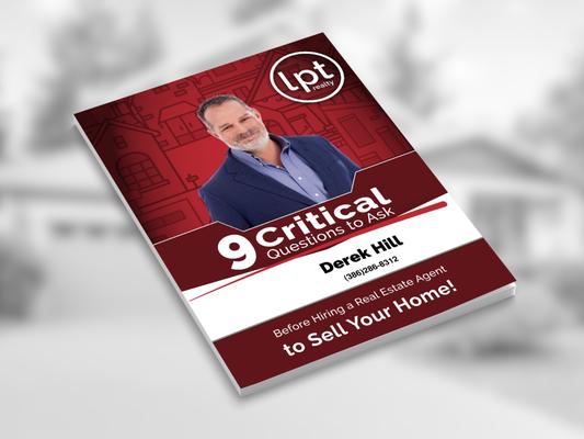 Asking the right questions is so very important for first time buyers and seasoned buyers.  My 9 Critical Questions is FREE.  386-286-8312