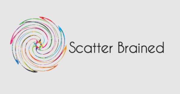 Scatter Brained