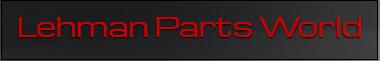 Lehman Parts World