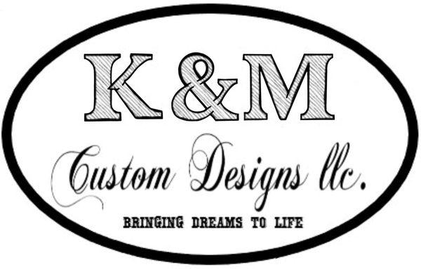 K&M Custom Designs