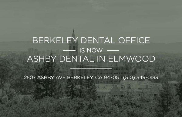 Berkeley Dental Office is now Ashby Dental in Elmwood.