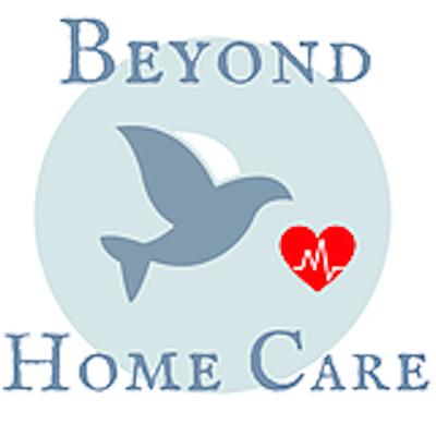 Beyond Home Care