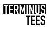 Terminus Tees