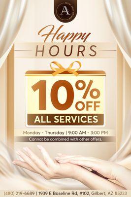 HAPPY HOURS
Looking to treat yourself without breaking the bank?
Join us for Happy Hours at Artist Nails Lounge!