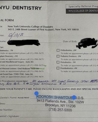 Referral to go to a local Hospital. Seem to be a Dental Resident that performed the extraction and root canal attempt not Dr. Shamtoub.