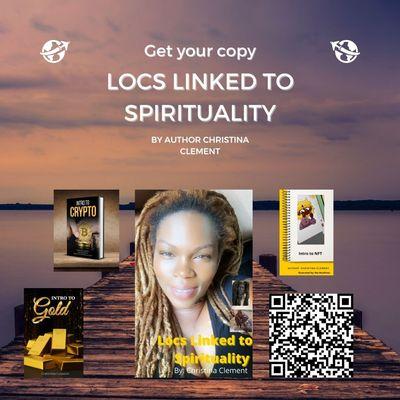 Locs linked to Spirituality by C. Clement. Scan code to get your copy of the book for $8.99. on Amazon Learn the true meaning of locs.