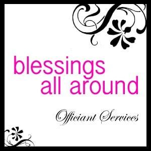 Blessings All Around (Mobile Officiant) for Long Beach, Los Angeles and Orange County bridal couples.