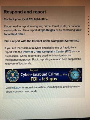 If you have been a victim of a internet scam or fraud, please report the crime to the FBI.