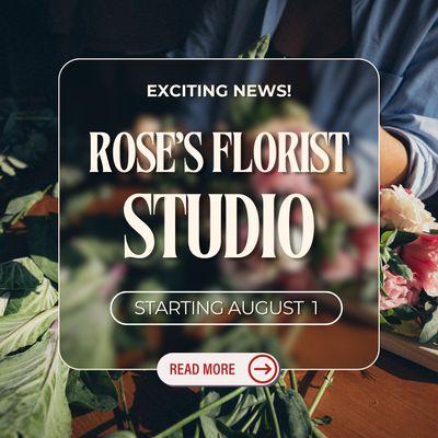 Rose's Florist is now a floral studio!