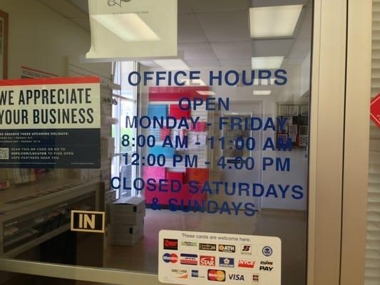 Open 8-11a, 12-4p, weekdays. Of course, you can get your POB mail anytime.