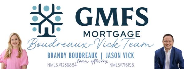 The Boudreaux-Vick Team - GMFS Mortgage