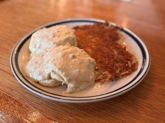 Biscuits and Gravy with hash browns.