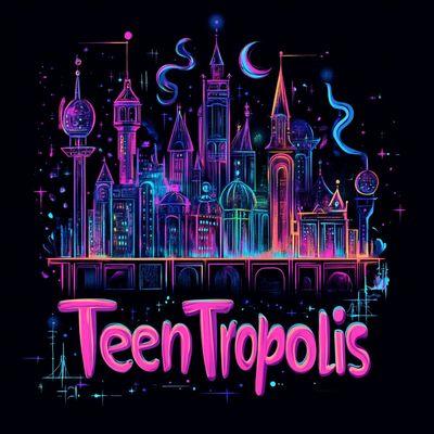 Teentropolis