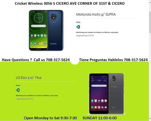 CRICKET WIRELESS 3056 S CICERO AVE We are Open Monday to Sat 9:30-7:30 SUNDAY 11:00-6:00 NEED TO PAY YOUR BILL? YOU CAN DIAL 611 OF YOUR