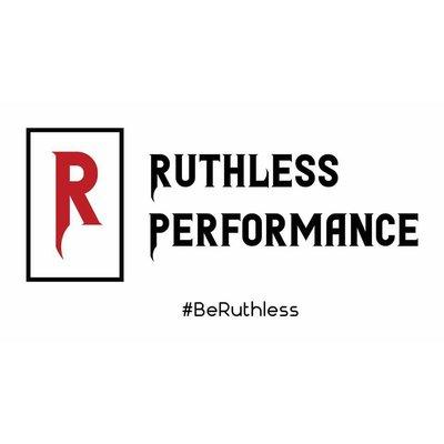 Ruthless Performance