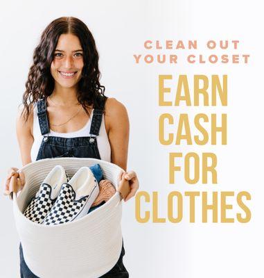 Clean out your closet. Earn cash for clothes.