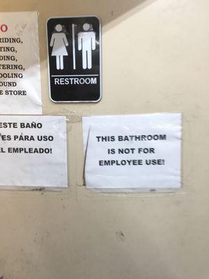 Employees are always in the customers bathrooms when are they going to stop at the ready they have their own
