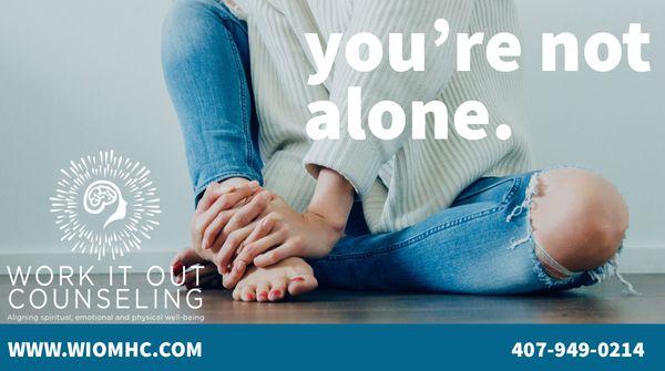 You Are Not Alone Work It Out Counseling